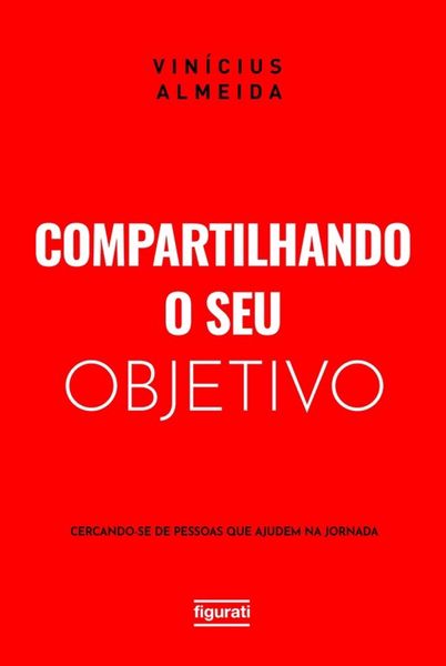 Produktbild: Compartilhando o seu objetivo: cercando-se de pessoas que ajudem na jornada