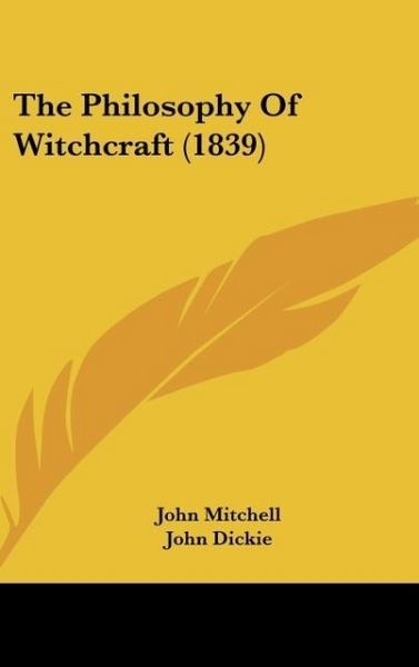 Produktbild: Mitchell, J: Philosophy Of Witchcraft (1839)