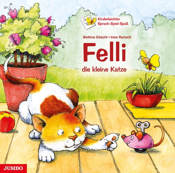 Felli, die kleine Katze, Gebundene Ausgabe von Bettina Göschl , Ines Rarisch, JUMBO, 9783833721489