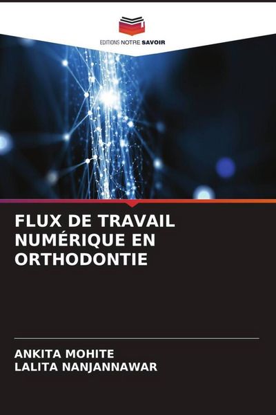 Produktbild: Flux De Travail Num&eacute;rique En Orthodontie