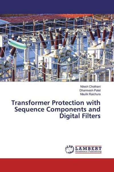 Produktbild: Chothani, N: Transformer Protection with Sequence Components
