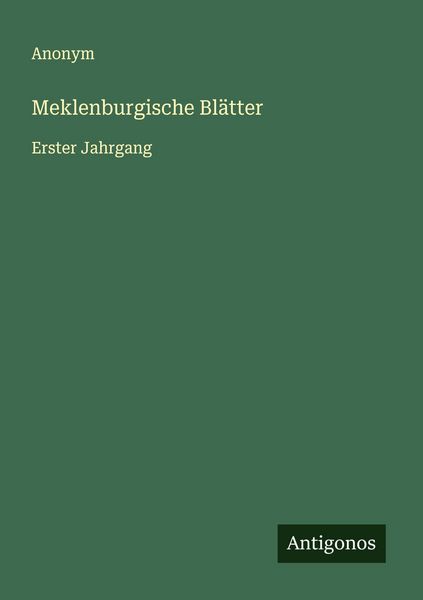Meklenburgische Blätter, Taschenbuch von , Antigonos Verlag, 9783563468005