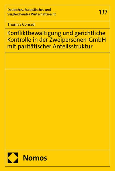 Produktbild: Konfliktbew&auml;ltigung und gerichtliche Kontrolle in der Zweipersonen-GmbH mit parit&auml;tischer Anteilsstruktur