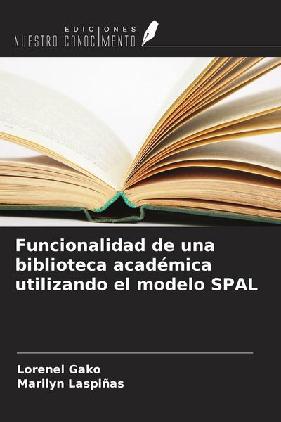 Produktbild: Funcionalidad de una biblioteca acad&eacute;mica utilizando el modelo SPAL