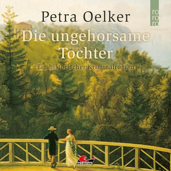 Die ungehorsame Tochter - Petra Oelker, Audio, 4260507172945