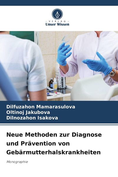 Produktbild: Neue Methoden zur Diagnose und Pr&auml;vention von Geb&auml;rmutterhalskrankheiten