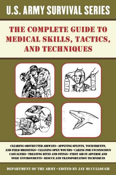 Produktbild: The Complete U.S. Army Survival Guide to Medical Skills, Tactics, and Techniques
