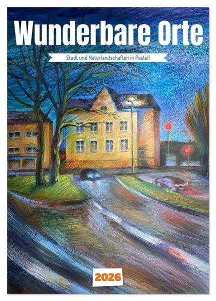 Produktbild: Wunderbare Orte (Wandkalender 2026 DIN A4 hoch), CALVENDO Monatskalender