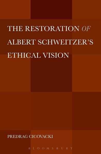Produktbild: The Restoration of Albert Schweitzer's Ethical Vision