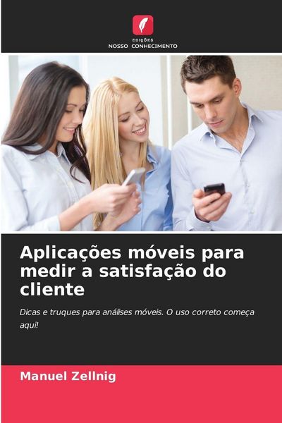 Produktbild: Aplica&ccedil;&otilde;es m&oacute;veis para medir a satisfa&ccedil;&atilde;o do cliente