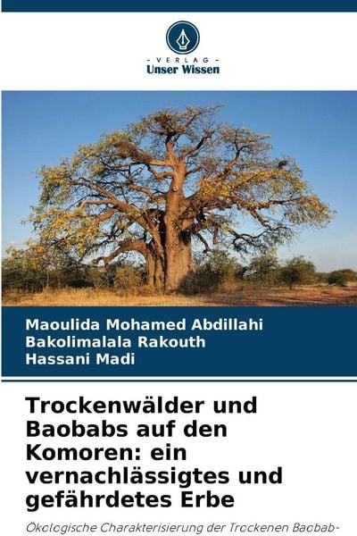Produktbild: Trockenw&auml;lder und Baobabs auf den Komoren: ein vernachl&auml;ssigtes und gef&auml;hrdetes Erbe
