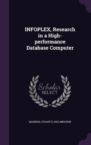 Produktbild: INFOPLEX, Research in a High-performance Database Computer