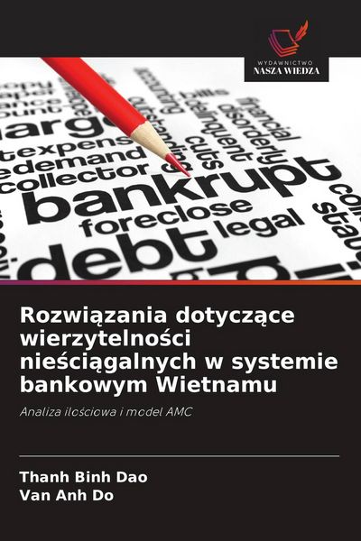 Produktbild: Rozwi&iquest;zania dotycz&iquest;ce wierzytelno&iquest;ci nie&iquest;ci&iquest;galnych w systemie bankowym Wietnamu