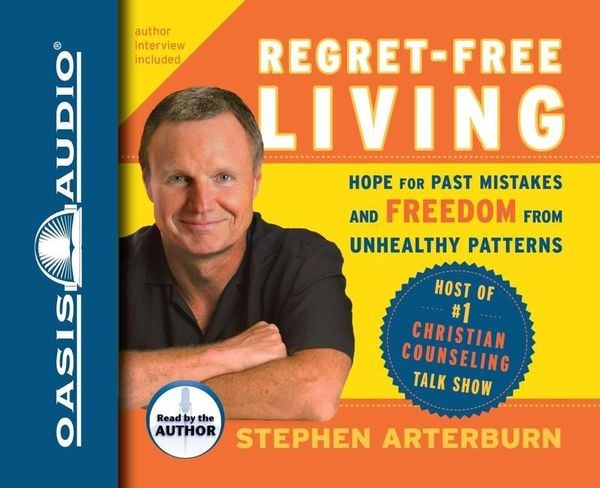 Produktbild: Regret-Free Living: Hope for Past Mistakes and Freedom from Unhealthy Patterns