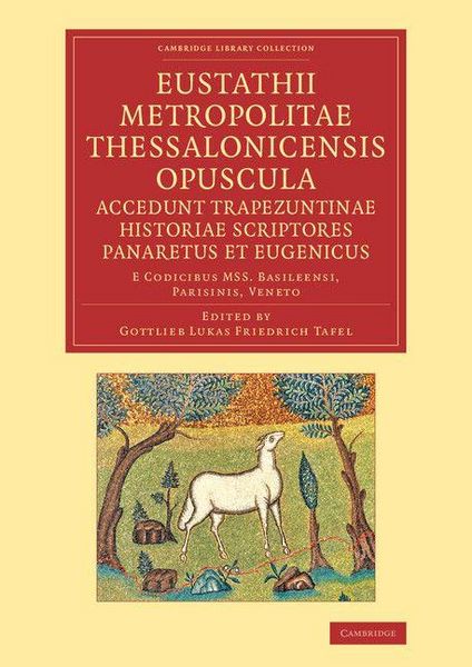 Produktbild: Eustathii Metropolitae Thessalonicensis Opuscula. Accedunt Trapezuntinae Historiae Scriptores Panaretus Et Eugenicus