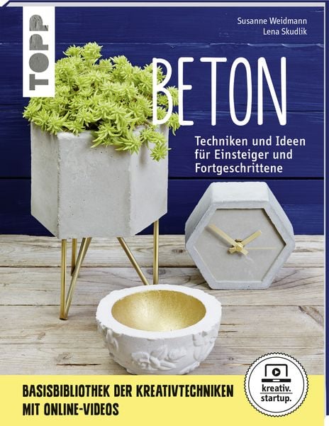Beton (kreativ.startup.), Taschenbuch von Susanne Weidmann,Lena Skudlik, Frechverlag GmbH, 978-3-7724-8190-1