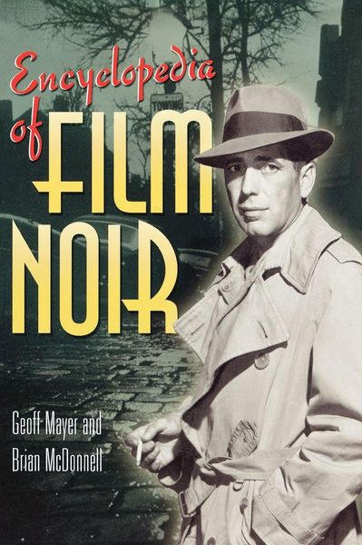 Produktbild: Encyclopedia of Film Noir