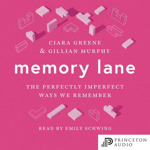 Memory Lane - Ciara Greene , Gillian Murphy, Audio, 9780691274904