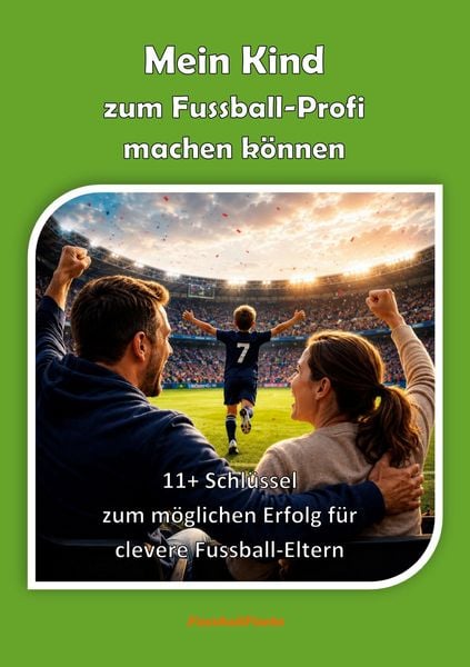 Produktbild: Mein Kind zum Fussball-Profi machen k&ouml;nnen