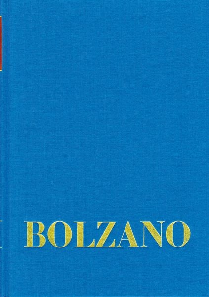 Produktbild: Bernard Bolzano Gesamtausgabe / Reihe I: Schriften. Band 13,2: Wissenschaftslehre &sect;&sect; 307-348
