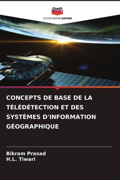 Produktbild: Concepts De Base De La T&eacute;l&eacute;d&eacute;tection Et des Syst&egrave;mes D'information G&eacute;ographique