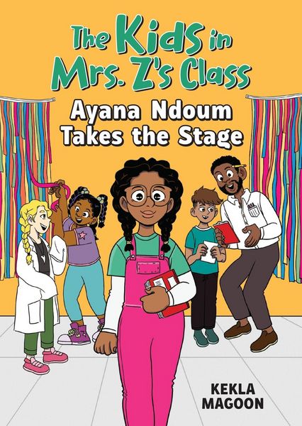 Produktbild: The Kids in Mrs. Z's Class: Ayana Ndoum Takes the Stage