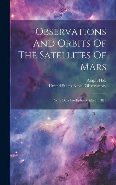 Produktbild: Observations And Orbits Of The Satellites Of Mars