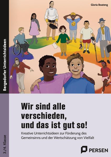 Wir sind alle verschieden, und das ist gut so!, Taschenbuch von Gloria Boateng, Persen Verlag in der AAP Lehrerwelt GmbH, 978-3-403-20885-3
