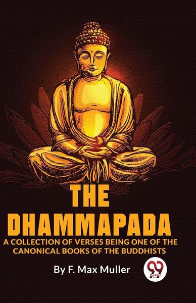 Produktbild: The Dhammapada a Collection of Verses Being One of the Canonical Books of the Buddhists