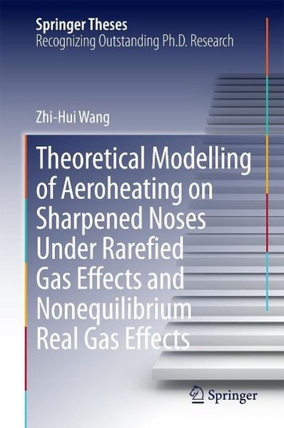 Produktbild: Theoretical Modelling of Aeroheating on Sharpened Noses Under Rarefied Gas Effects and Nonequilibrium Real Gas Effects