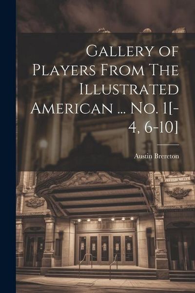 Produktbild: Gallery of Players From The Illustrated American ... no. 1[-4, 6-10]