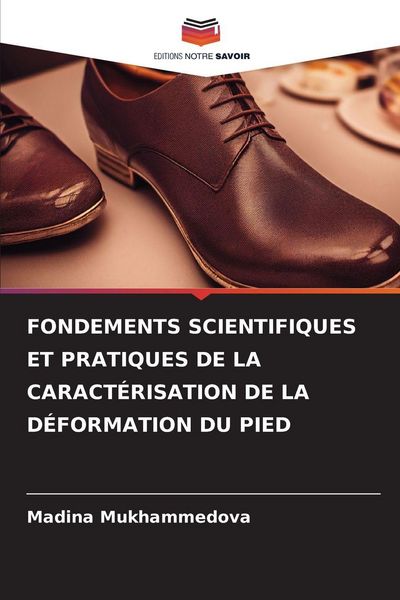 Produktbild: Fondements Scientifiques Et Pratiques De La Caract&eacute;risation De La D&eacute;formation Du Pied