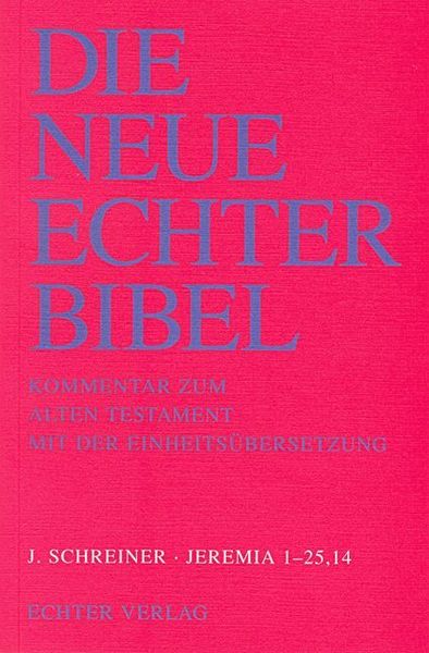 Produktbild: Die Neue Echter-Bibel. Kommentar / Kommentar zum Alten Testament mit Einheits&uuml;bersetzung / Jeremia 1-25,14.2