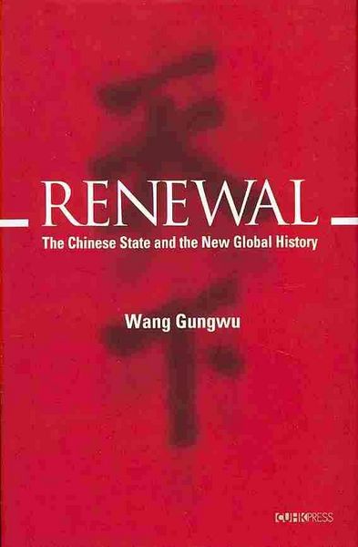 Produktbild: Wang, G: Renewal - The Chinese State and the New Global Hist