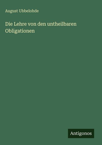 Produktbild: Die Lehre von den untheilbaren Obligationen