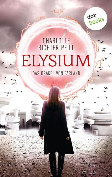 Produktbild: Elysium / Das Orakel von Farland Bd.1