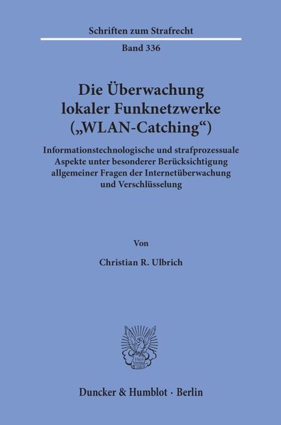 Produktbild: Die &Uuml;berwachung lokaler Funknetzwerke ("WLAN-Catching").