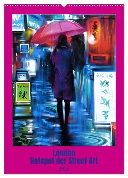Produktbild: London - Hotspot der Street Art (Wandkalender 2026 DIN A2 hoch), CALVENDO Monatskalender