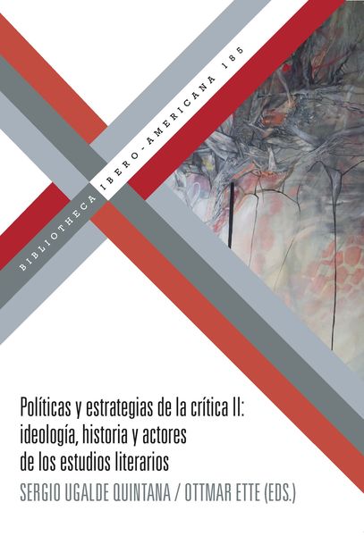 Produktbild: Pol&iacute;ticas y estrategias de la cr&iacute;tica. II : ideolog&iacute;a, historia y actores de los estudios literarios