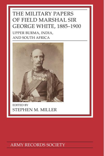 Produktbild: The Military Papers of Field Marshal Sir George White, 1885-1900