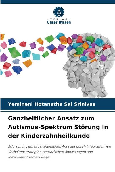 Produktbild: Ganzheitlicher Ansatz zum Autismus-Spektrum St&ouml;rung in der Kinderzahnheilkunde