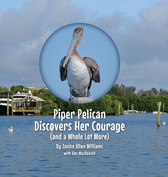 Produktbild: Piper Pelican Discovers Her Courage (and a Whole Lot More)