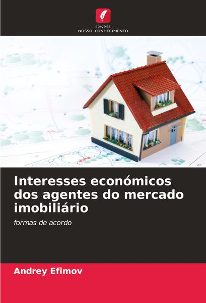 Produktbild: Interesses econ&oacute;micos dos agentes do mercado imobili&aacute;rio