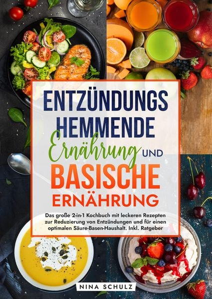 Produktbild: Entz&uuml;ndungshemmende Ern&auml;hrung und Basische Ern&auml;hrung