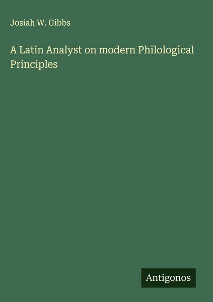Produktbild: A Latin Analyst on modern Philological Principles