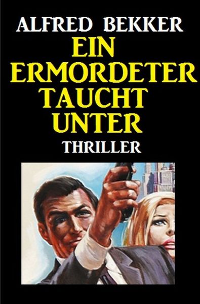 Produktbild: Ein Ermordeter taucht unter: Thriller