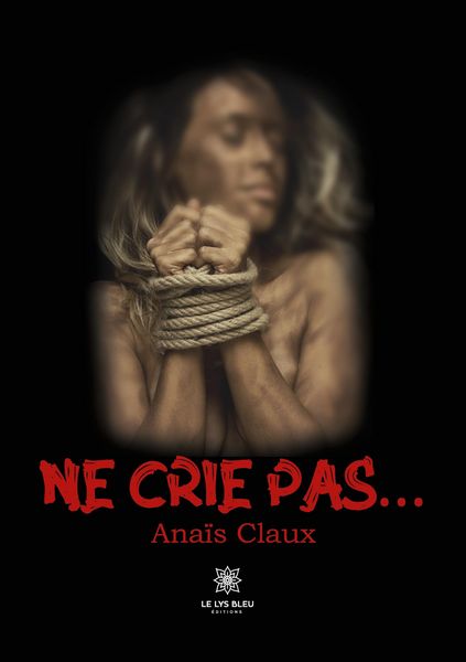Produktbild: Claux, A: Ne crie pas...