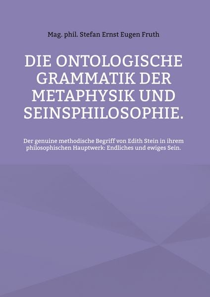 Produktbild: Die ontologische Grammatik der Metaphysik und Seinsphilosophie.