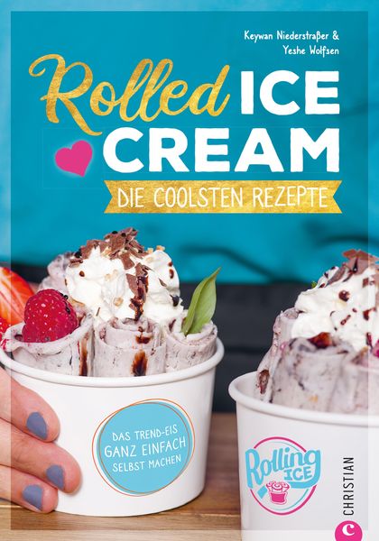 Produktbild: Rolled Ice Cream - Die coolsten Rezepte.