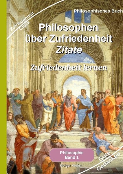 Produktbild: Philosophen &uuml;ber Zufriedenheit - Zitate